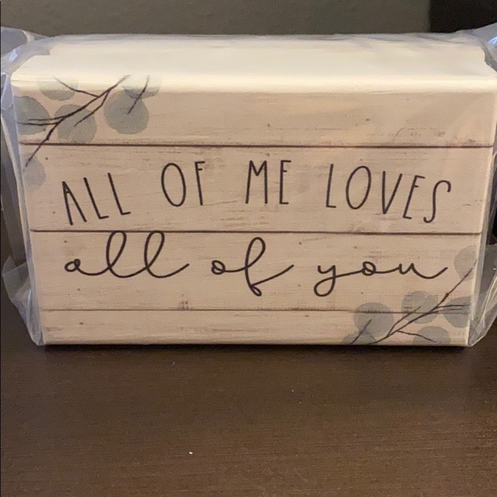 All of me loves all of you decorative sign